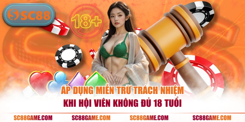 Áp dụng miễn trừ trách nhiệm khi hội viên không đủ 18 tuổi